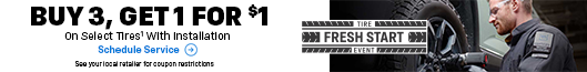 Buy 3, get 1 for $1 on select tires*